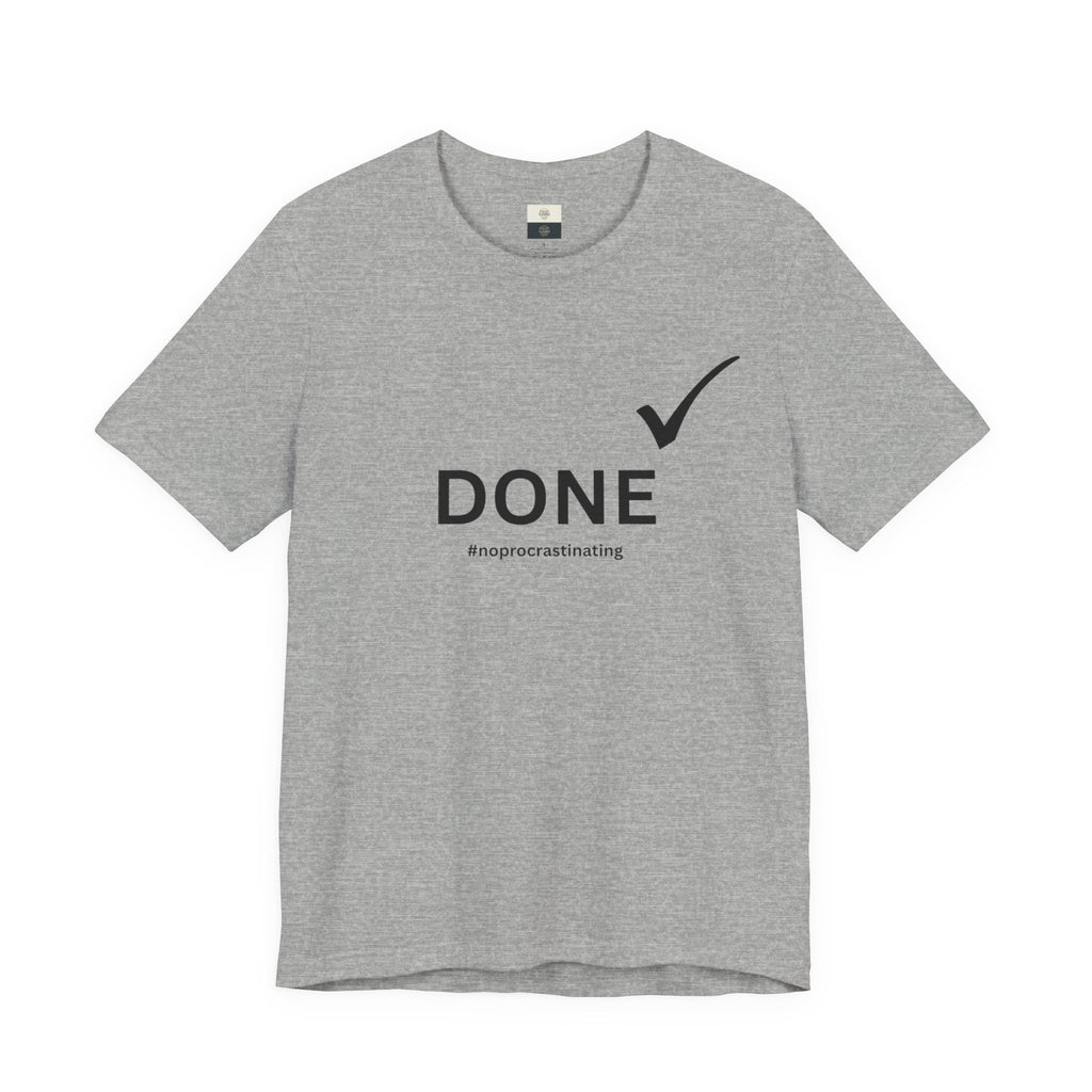 DONE T-Shirt — Minimalist Checkmark Tee with “#noprocrastinating”