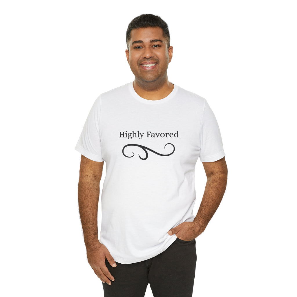 Highly Favored Tee — Inspirational Graphic T-Shirt
