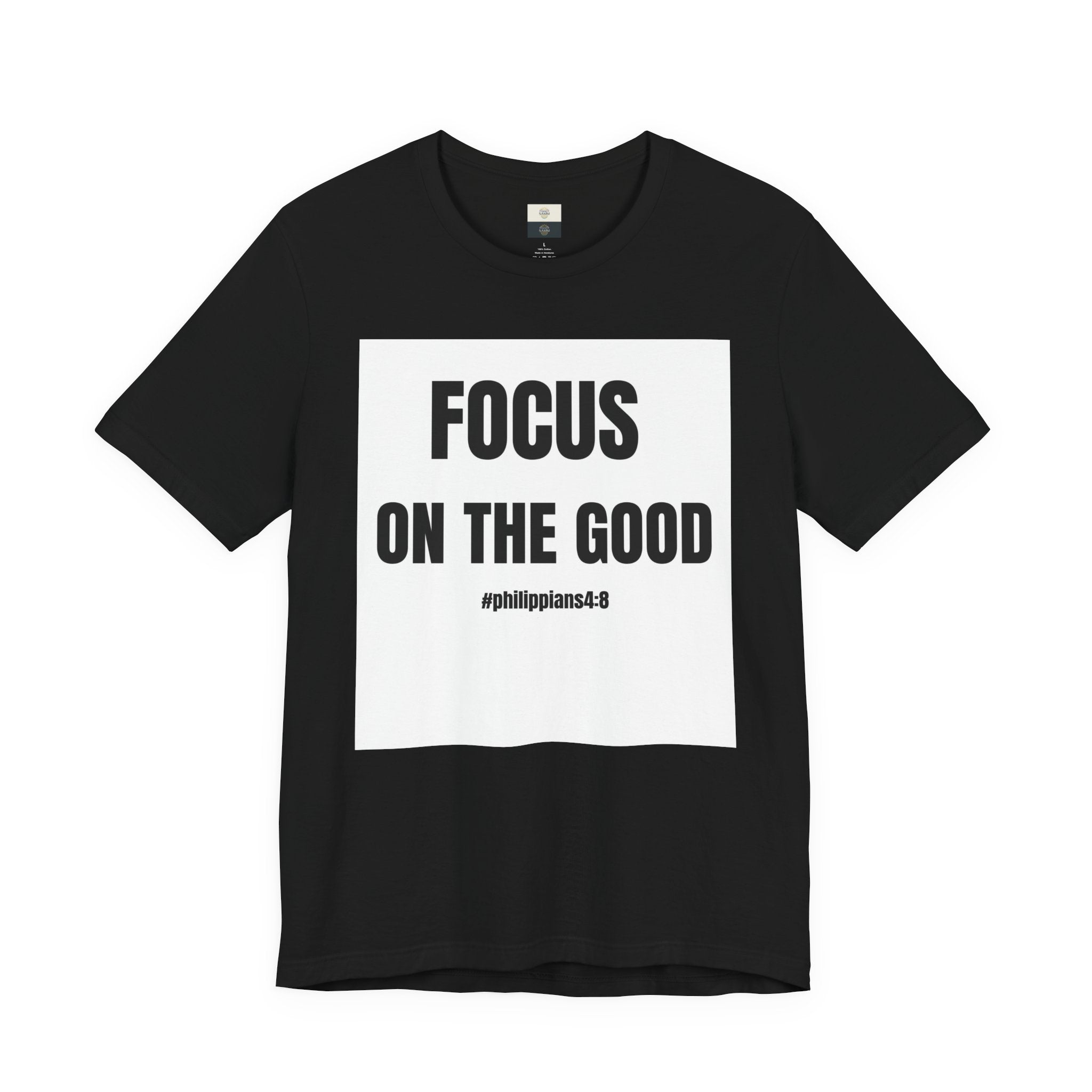 Focus on the Good T-Shirt — Philippians 4:8 Inspirational Faith Tee
