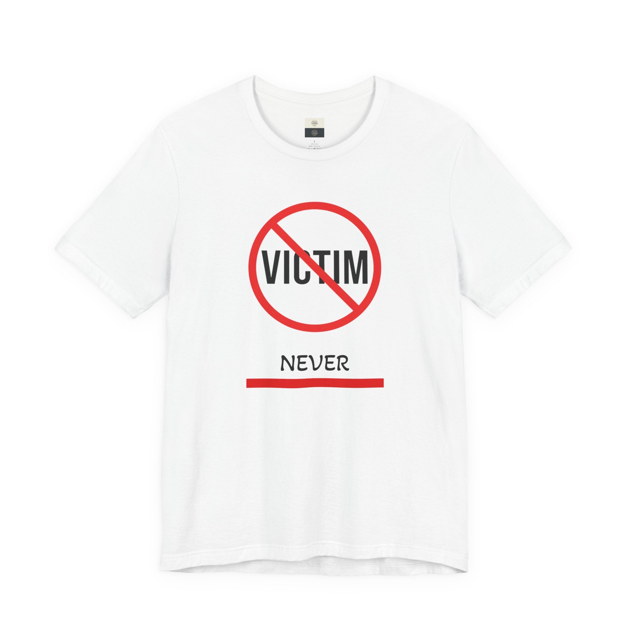T-Shirt — “Never a Victim” Graphic Tee