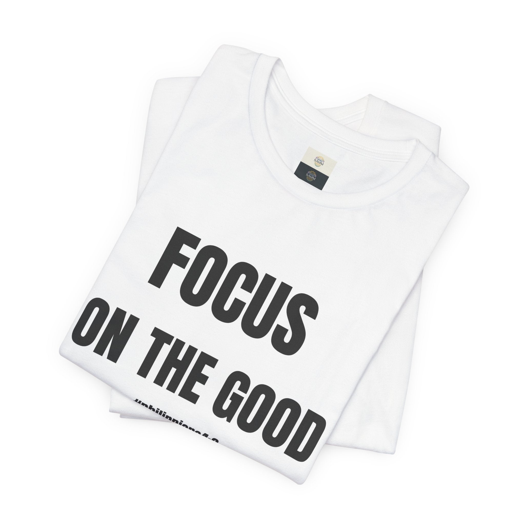 Focus on the Good T-Shirt — Philippians 4:8 Inspirational Faith Tee