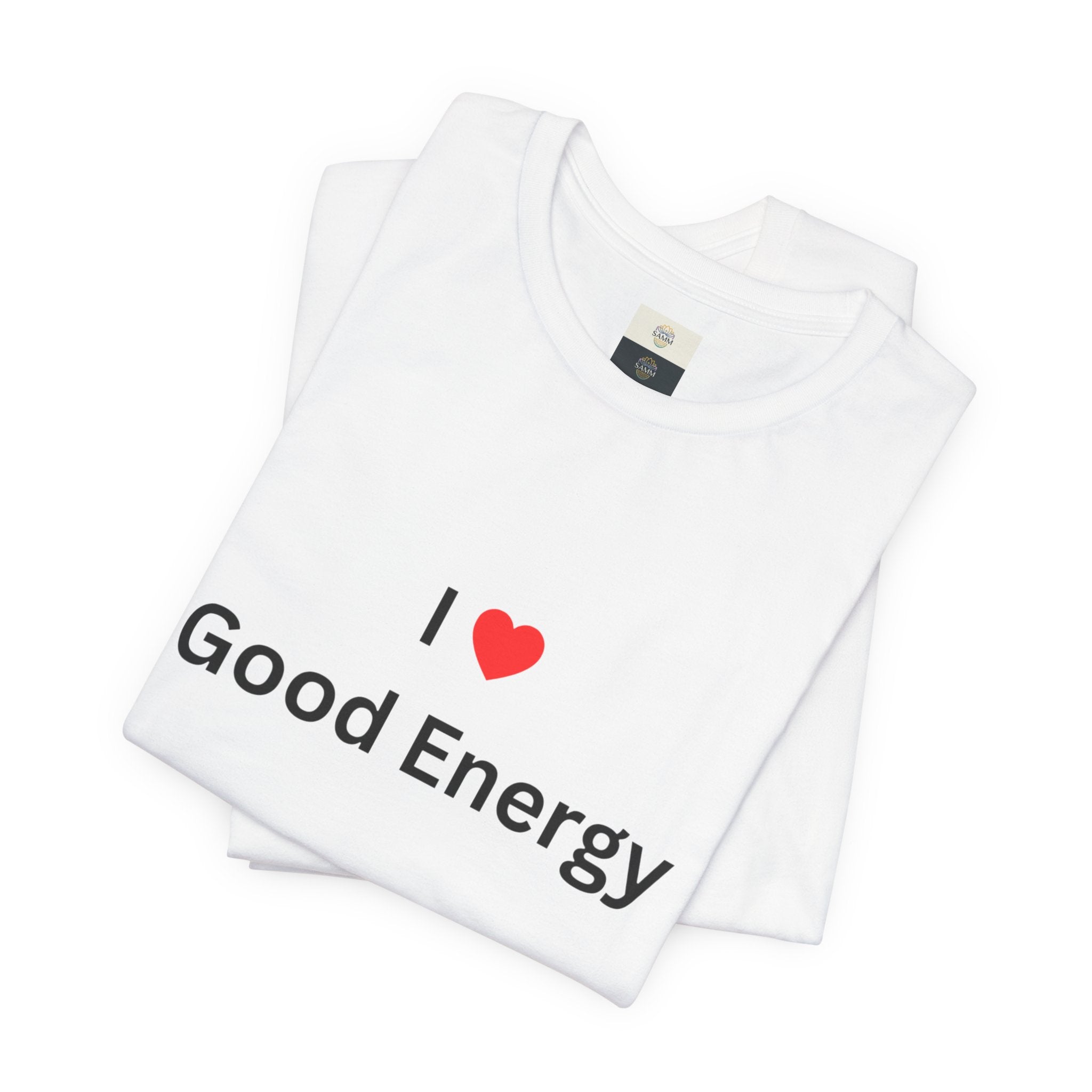 I Love Good Energy T-Shirt — Positive Vibes Graphic Tee