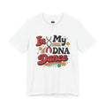 In My DNA Dance T-Shirt — Retro Dance Lover Tee