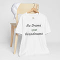 No Drama Grandmama T-Shirt