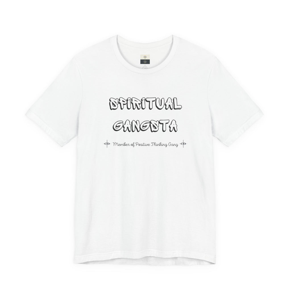 Spiritual Gangsta T‑Shirt — Member of Positive Thinking Gang
