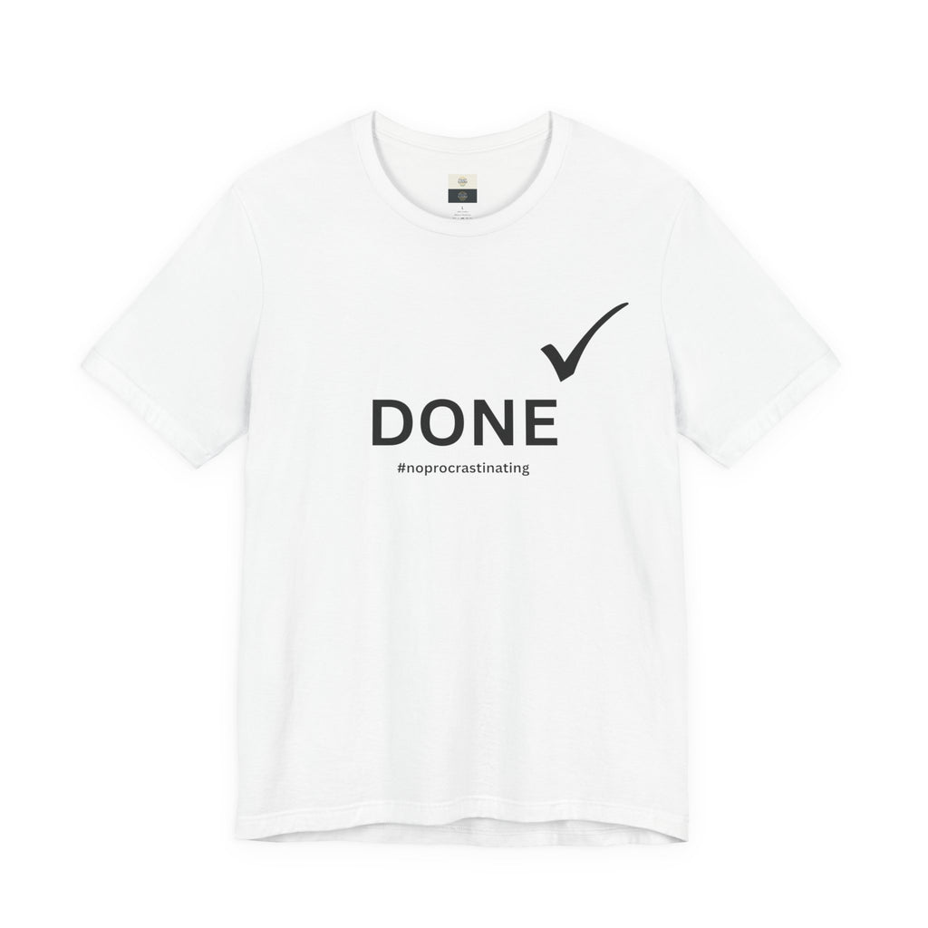 DONE T-Shirt — Minimalist Checkmark Tee with “#noprocrastinating”